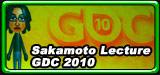 GDC 2010 Sakamoto Lecture